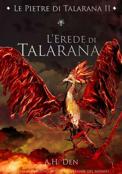 L' erede di Talarana. Le pietre di Talarana. Vol. 2 - Alessandro H. Den - ebook