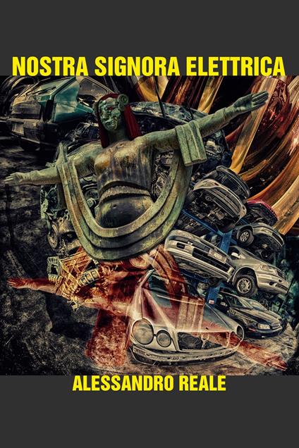 Nostra Signora Elettrica - Alessandro Reale - ebook