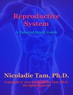 Reproductive System: A Tutorial Study Guide