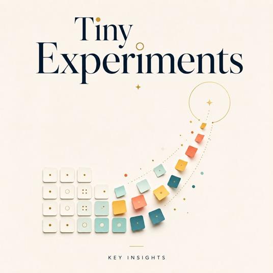 Tiny Experiments