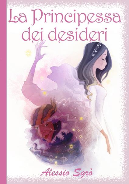 La Principessa dei desideri - Alessio Sgrò - ebook