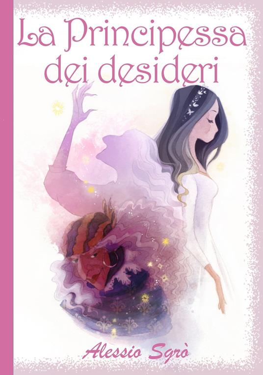 La Principessa dei desideri - Alessio Sgrò - ebook