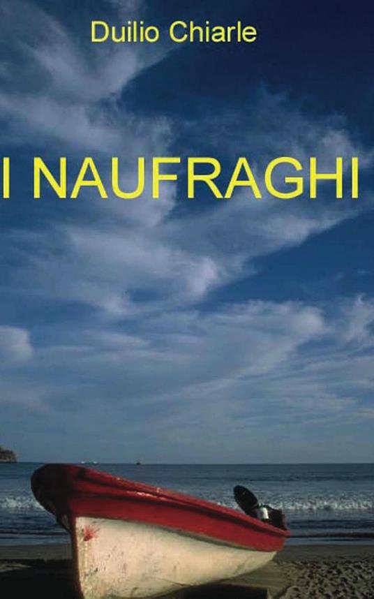 I Naufraghi - Duilio Chiarle - ebook