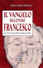 Il Vangelo secondo Francesco
