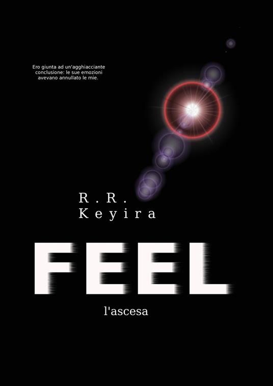 FEEL - l'ascesa - R.R.Keyira - ebook