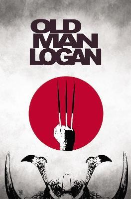 Wolverine: Old Man Logan Vol. 3: The Last Ronin - Jeff Lemire - cover
