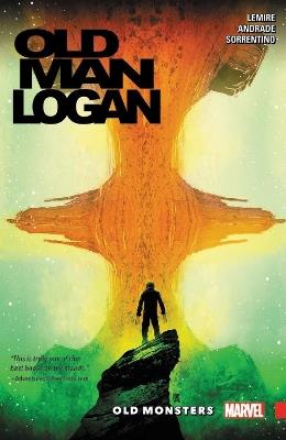 Wolverine: Old Man Logan Vol. 4 - Old Monsters - Jeff Lemire,Filipe Andrade - cover