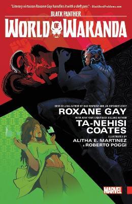 Black Panther: World Of Wakanda - Ta-Nehisi Coates,Roxane Gay,Yona Harvey - cover