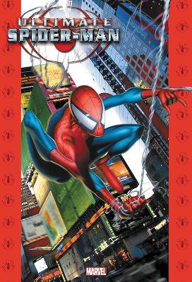 Ultimate Spider-Man Omnibus Vol. 1 - Brian Michael Bendis,Bill Jemas - cover