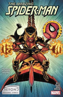 Amazing Spider-man: Beyond Vol. 3 - Zeb Wells,Kelly Thompson,Saladin Ahmed - cover