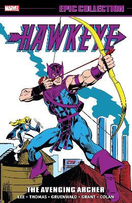 Hawkeye Epic Collection: The Avenging Archer - Stan Lee,Roy Thomas,Mark Gruenwald - cover