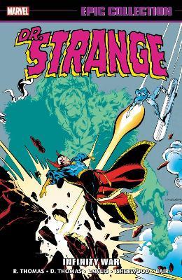Doctor Strange Epic Collection: Infinity War - Roy Thomas,Dann Thomas,Jean-Marc Lofficier - cover