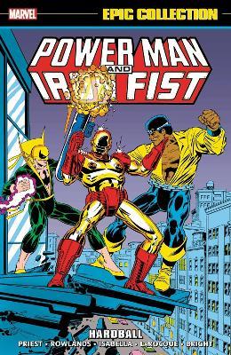 Power Man And Iron Fist Epic Collection: Hardball - Christopher Priest,Archie Goodwin,Alan Rowlands - cover