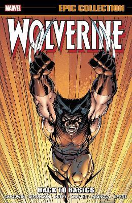 Wolverine Epic Collection: Back To Basics - Archie Goodwin,Peter David,Jo Duffy - cover