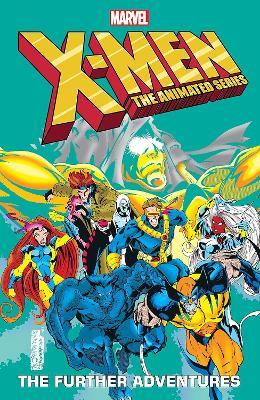 X-men: The Animated Series - The Further Adventures - Mike S Miller,Ralph Macchio,Nel Yomtov - cover
