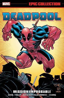 Deadpool Epic Collection: Mission Improbable - Larry Hama,Jeph Loeb,Joe Kelly - cover