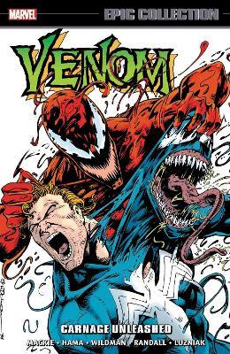 Venom Epic Collection: Carnage Unleashed - Mike Lackey,Terry Kavanagh,Howard Mackie - cover