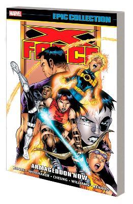 X-force Epic Collection: Armageddon Now - John Francis Moore,Tom Bierbaum,Mary Bierbaum - cover