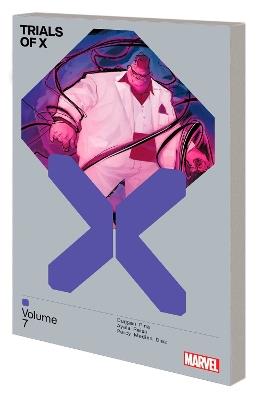 Trials Of X Vol. 7 - Gerry Duggan,Vita Ayala,Benjamin Percy - cover