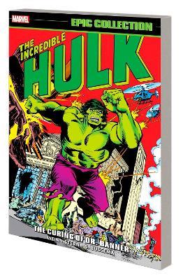 Incredible Hulk Epic Collection: The Curing of Dr. Banner - Len Wein - cover