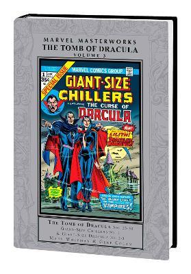 Marvel Masterworks: The Tomb Of Dracula Vol. 3 - Marv Wolfman,Marvel Various - cover