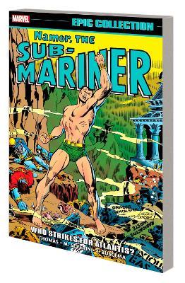 Namor, The Sub-Mariner Epic Collection: Who Strikes For Atlantis? - Roy Thomas - cover