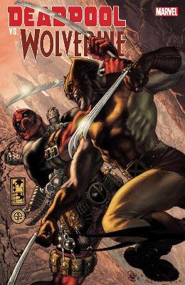 Deadpool Vs. Wolverine - Joe Kelly,Daniel Way,Rob Liefeld - cover