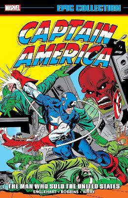 Captain America Epic Collection: The Man Who Sold The United States - Steve Englehart - cover