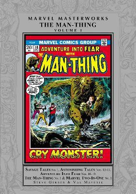 Marvel Masterworks: The Man-Thing Vol. 1 - Steve Gerber,Gerry Conway,Roy Thomas - cover