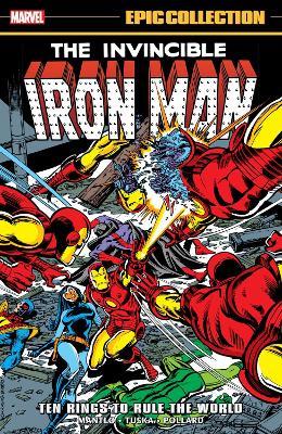 Iron Man Epic Collection: Ten Rings To Rule The World - Bill Mantlo,Gerry Conway - cover
