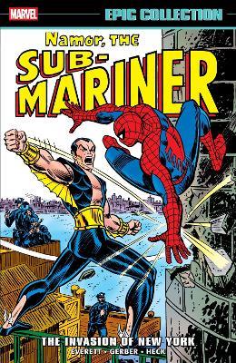 Namor The Sub-Mariner Epic Collection: The Invasion Of New York - Bill Everett,Steve Gerber - cover