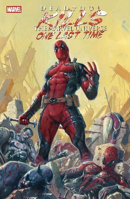 Deadpool Kills The Marvel Universe One Last Time - Cullen Bunn - cover