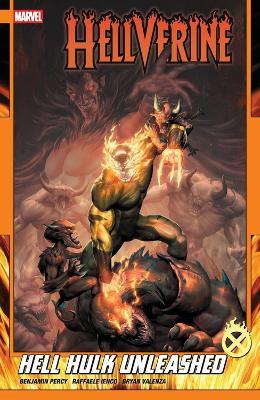 Hellverine Vol. 2: Hell Hulk Unleashed - Benjamin Percy - cover