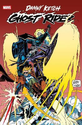 Ghost Rider: Danny Ketch Omnibus Vol. 2 - Howard Mackie,Len Kamininski,Gregory Wright - cover