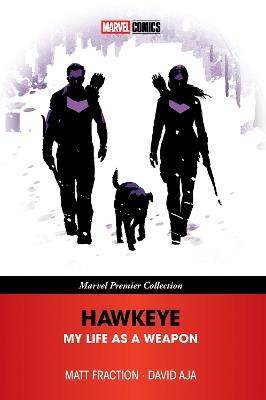 Hawkeye: My Life As A Weapon (Marvel Premier Collection) - Matt Fraction - cover