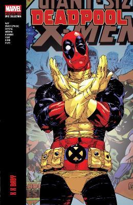 Deadpool Modern Era Epic Collection: X X Baby - Daniel Way,Duane Swierczynski - cover