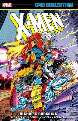 X-Men Epic Collection: Bishop's Crossing (New Printing) - Jim Lee,Scott Lobdell,Fabian Nicieza - cover