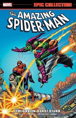 Amazing Spider-Man Epic Collection: The Goblin's Last Stand (New Printing 2) - Stan Lee,Gerry Conway - cover