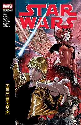 Star Wars Modern Era Epic Collection: The Screaming Citadel - Jason Aaron,Kieron Gillen,Dash Aaron - cover