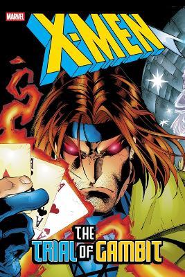 X-Men: The Trial Of Gambit Omnibus - Scott Lobdell,Ben Raab,Brian Augustyn - cover