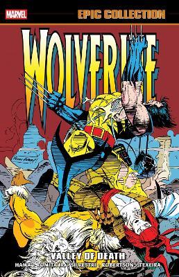 Wolverine Epic Collection: Valley Of Death - Larry Hama,D.G. Chichester,Howard Mackie - cover