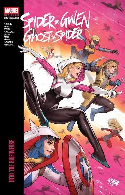 Spider-Gwen: Ghost-Spider Modern Era Epic Collection: Into The Gwenverse - Seanan McGuire,Vita Ayala,Tim Seeley - cover