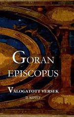 Válogatott Versek II. Kötet: Goran Episcopus