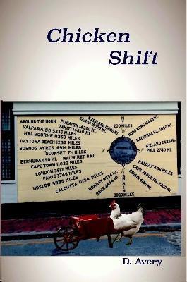 Chicken Shift - D. Avery - cover
