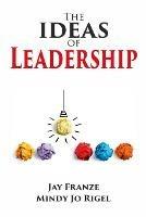 The IDEAS of Leadership