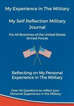 My Experience in The Military, My Self Reflection Military Journal
