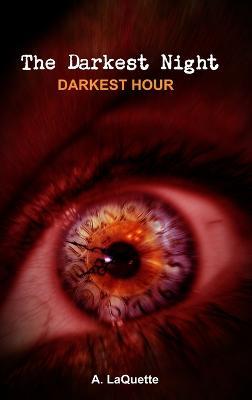 The Darkest Night - "Darkest Hour" - A Laquette - cover