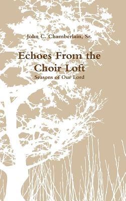 Echoes From the Choir Loft - John Chamberlain - cover