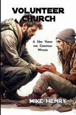 Volunteer Church: A New Vision for Christian Witness