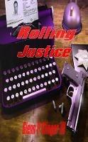 Rolling Justice - Glenn P Clinger - cover